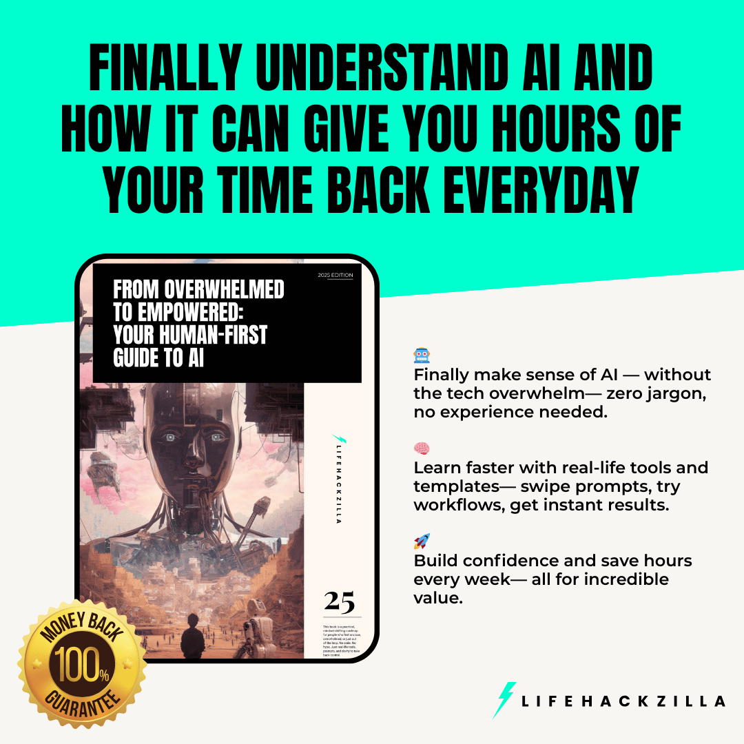 From Overwhelmed to Empowered: Your Human - First Guide to AI - LifeHackzilla